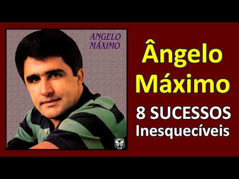 Angelo Máximo - 8 Sucessos!!!