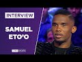 INTERVIEW - Samuel Eto'o : 