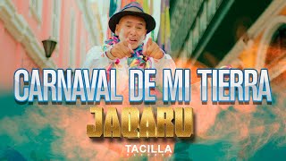 Jaqaru Freddy Bautista - Carnaval de mi Tierra (Vídeo Oficial ) -PRIMICIA 2025