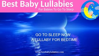 GO TO SLEEP NOW - A Lullaby for Babies To Go To Sleep from The Album Baby Bliss Lullabies