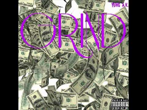 Yung A.V. - Grind (Prod. by Big Fruit)
