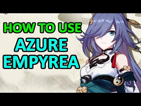 3.7 Guide: Azure Empyrea Fu Hua