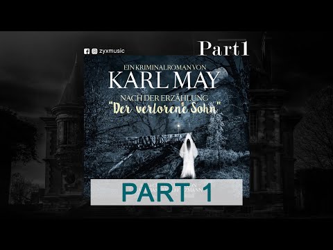 Nach Erzählung "Der verlorene Sohn" - Karl May (Hörbuch - Part 1)