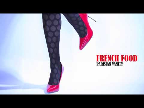 FRENCH FOOD -PARISIAN VANITY (AUDIO)         titre  disponible sur ITUNES en "extended version"