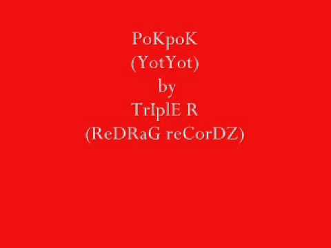 Pok-pok(yotyot)by TriPle R(with lyrics)