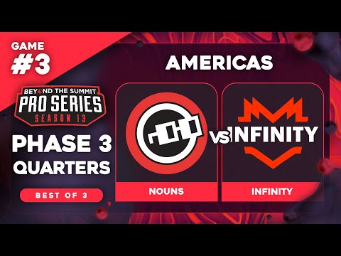 nouns vs Infinity Game 3 - BTS Pro Series 13 AM: Phase 3 Quarters w/ Kmart & ET