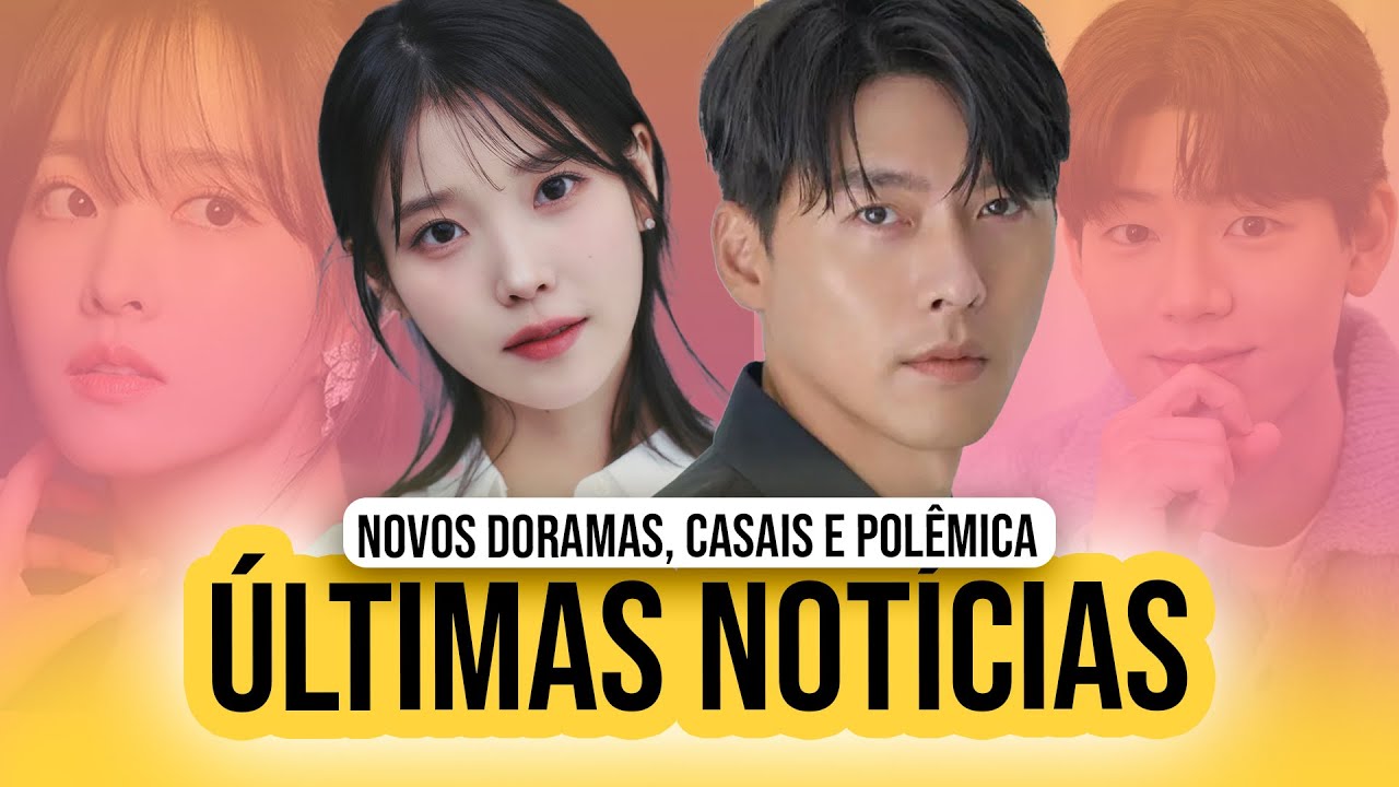 TÉRMINO, ATRIZ GRÁVIDA, HYUN BIN APÓS 11 ANOS, BYEON WOO SEOK E IU JUNTOS, DORAMA PEDE DESCULPAS ...