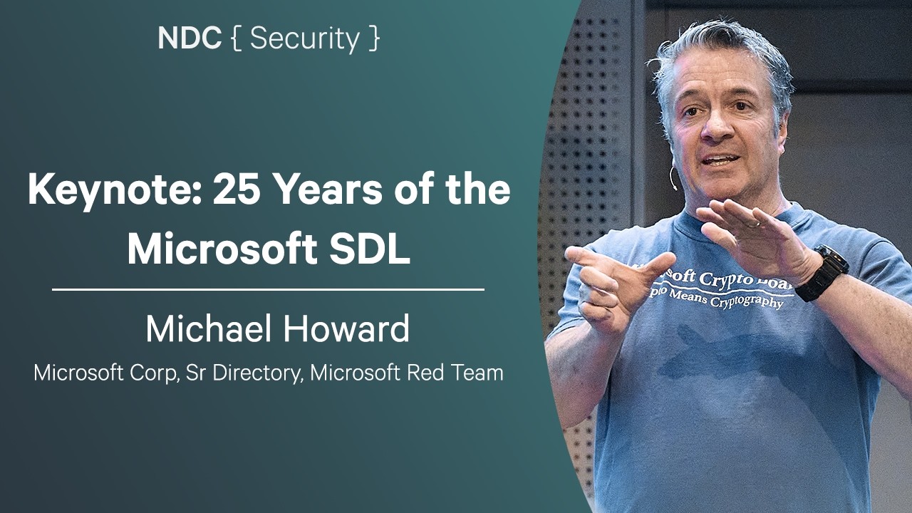 Keynote: 25 Years of the Microsoft SDL - Michael Howard - NDC Security 2026