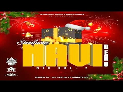 🎄 Simulacro Mix Navideño Vol.7 🎄 DJ Lex ID Ft Shaste DJ - Frequency Music Producciones