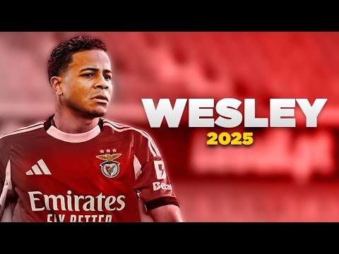 Wesley - Welcome to SL Benfica? | 2025