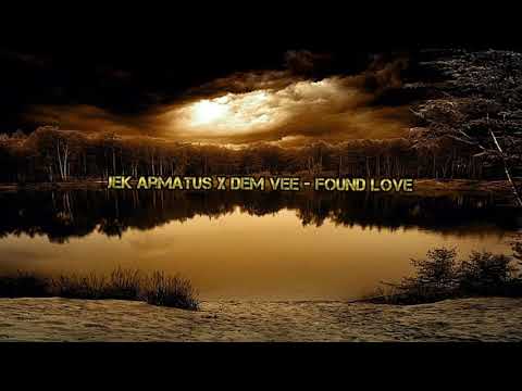 Jek Armatus x dem vee - Found love