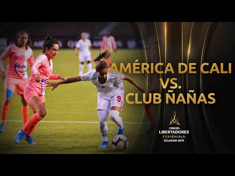 Club Ñañas 1-6 América de Cali | CONMEBOL Libertadores Femenina 2019