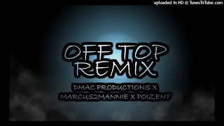 Marcus2Mannie - Off Top Remix