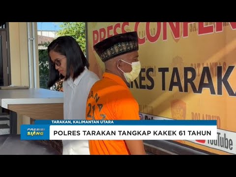 POLRES TARAKAN AMANKAN KAKEK YANG CABULI ANAK DIBAWAH UMUR