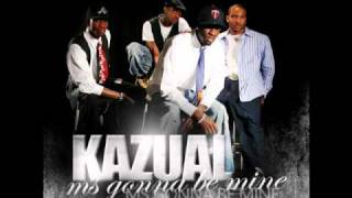Kazual - Ms Gonna Be Mine (Prod. by Soulblazers)