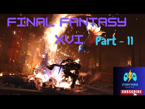 FINAL FANTASY 16 Gameplay Walkthrough Part 11 - #ps5  ( No Commentary)