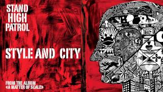 STAND HIGH PATROL : Style And City
