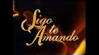 Novela Sigo Te Amando (Abertura - SBT, 2000)