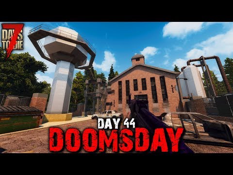 7 Days to Die: Doomsday - Day 44 | 7 Days to Die (Alpha 18 Gameplay)