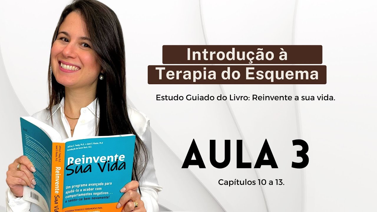 AULA 3: Introd. à Terapia do Esquema