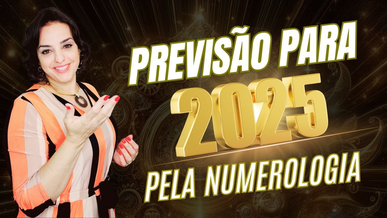 Previsão Para 2025  Pela Numerologia!