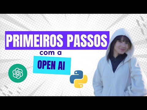 API da OpenAI com Python: Do Primeiro Request ao Streaming