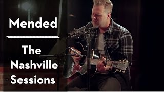 Mended - The Nashville Sessions