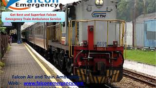 Get Train Ambulance in Kolkata and Guwahati with Health-Related Facility