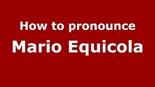 How to pronounce Mario Equicola