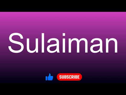 How to correctly pronounce - Sulaiman
