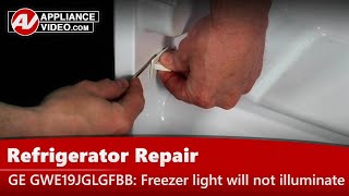 GE Refrigerator Repair - Light Will Not Illuminate - Freezer Light Switch