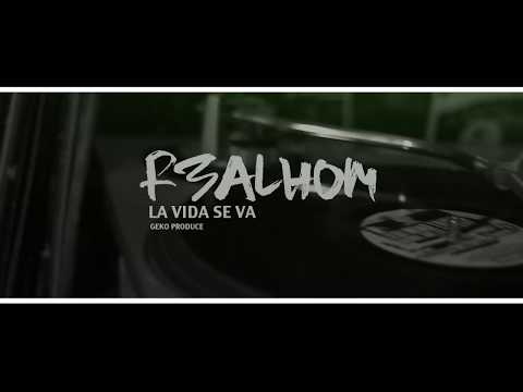 R3ALHOM - LA VIDA SE VA
