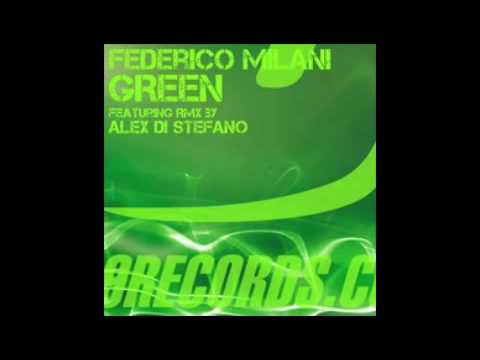Federico Milani - Green [Alex Di Stefano Remix]