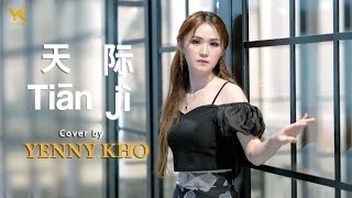 Download lagu TIAN JI (天际）Cover by YENNY KHO/YK (许燕妮）Lagu Mandarin lirik pinyin & terjemahan mp3
