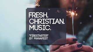 Manafest - Firestarter