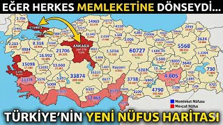 Herkes Memleketine Dönseydi. Türkiye'nin Yeni Nüfus Haritası
