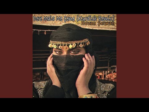 Dere Mala Me Çeme (Kurdish Remix)