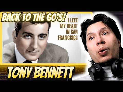 FIRST TIME Hearing Him! | Tony Bennett - I Left My Heart In San Francisco | REACTION