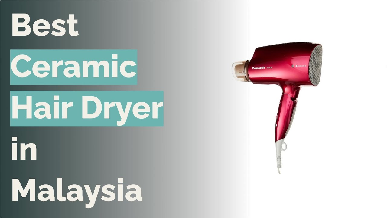 Which hair dryer is the best in Malaysia? Tipseri