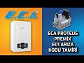 ECA Proteus Premix E01 Arıza Kodu - Gaz Valfi Tamiri - ECA Kombi Yedek Parça - Sarıkaya Teknik