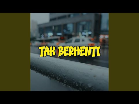 Tak Berhenti