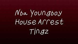 YoungBoy Never Broke Again - House Arrest Tingz (OFFICIAL LYRICS)