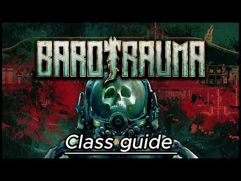 Barotrauma class guide (skill tree explained)