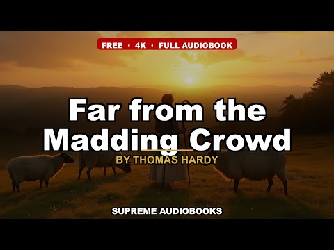 Far from the Madding Crowd by Thomas Hardy — free full audiobook