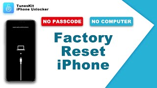 How to Factory Reset iPhone without Passcode and Computer