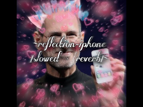 iphone-reflection [slowed + reverb] (tiktok)