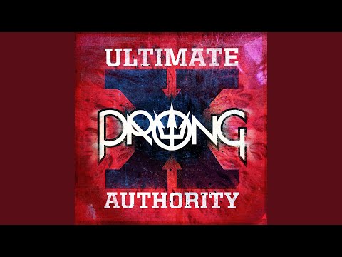 Ultimate Authority - Prong