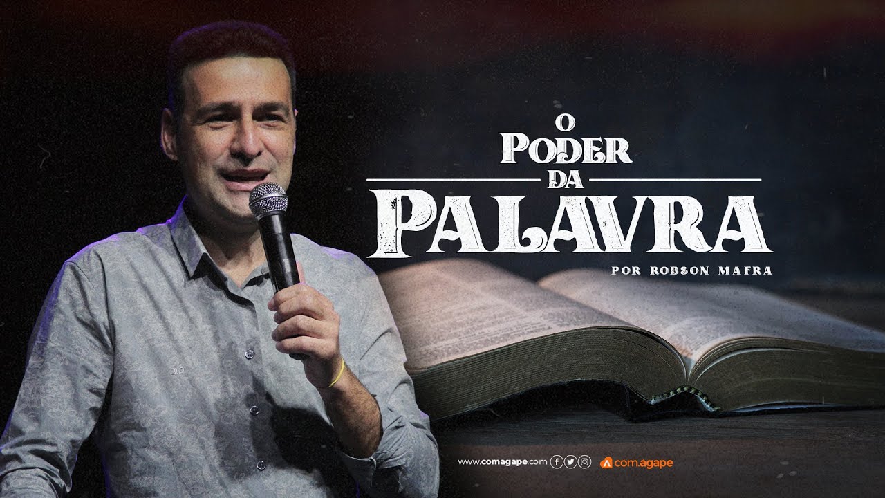 O poder da palavra | Pr. Robson Mafra #comagape #prrobsonmafra #opoderdapalavra