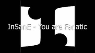 InSane - You are Fanatic