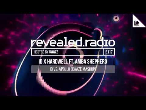 KAAZE vs. Hardwell ft. Amba Shepherd - ID vs. Apollo [Revealed Radio KAAZE TakeOver]